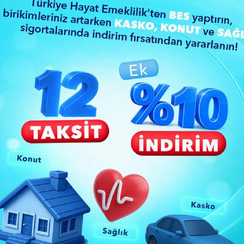 Kamuoyuna Açılan Fırsat: BES ve Sigorta Kampanyasıyla Tasarrufu ve Erişilebilirliği Artırıyoruz