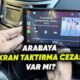 arabalarda sonradan takilan multimedya ekran cezasi var mi yasak mi 2026 lq2uj1Ee 80x80