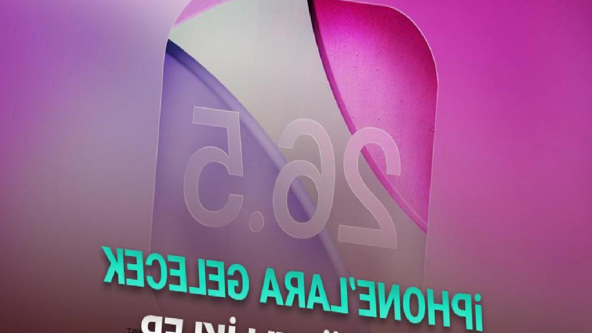 iOS 26.5 Beta 1 Yayımlandı: iPhone’lara Gelecek Yeni Özellikler Kayda Değer Detaylar