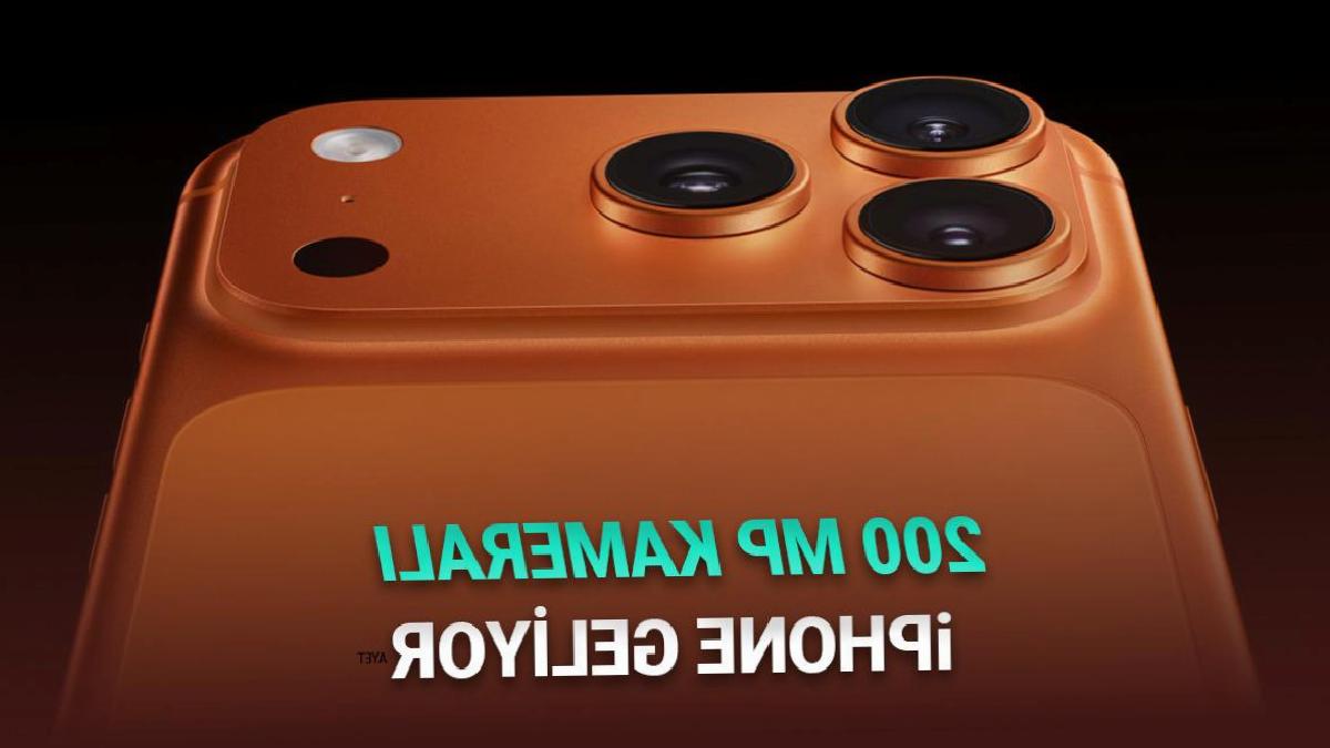 iPhone’lara 200 MP Ana Kamera Geliyor: Yeni Nesil Fotoğraf Deneyimi