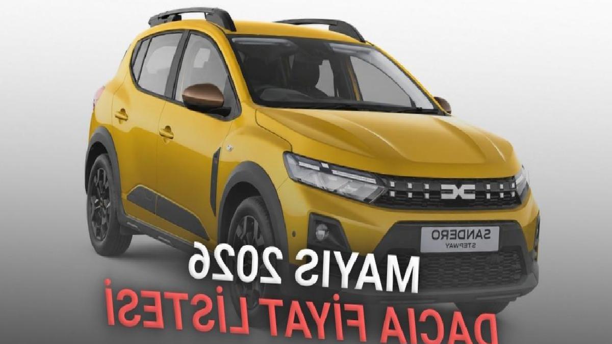 Dacia Mayıs 2026 Fiyat Listesi ve Türkiye'deki En Ucuz Otomobilin Fiyatı